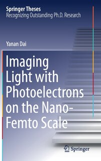 Front cover_Imaging Light With Photoelectrons On The Nano-femto Scale