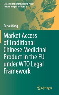 Front cover_Market Access Of Traditional Chinese Medicinal Product In The Eu Under Wto Legal Framework