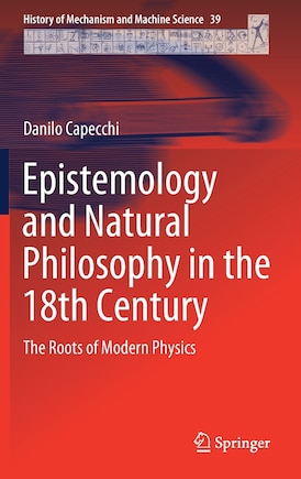 Epistemology And Natural Philosophy In The 18th Century: The Roots Of Modern Physics