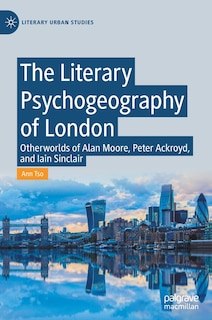 Front cover_The Literary Psychogeography Of London