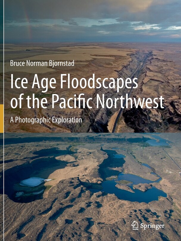 Front cover_Ice Age Floodscapes Of The Pacific Northwest