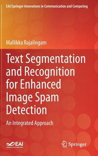 Front cover_Text Segmentation And Recognition For Enhanced Image Spam Detection