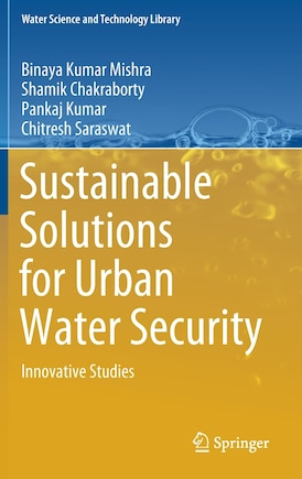 Sustainable Solutions For Urban Water Security: Innovative Studies