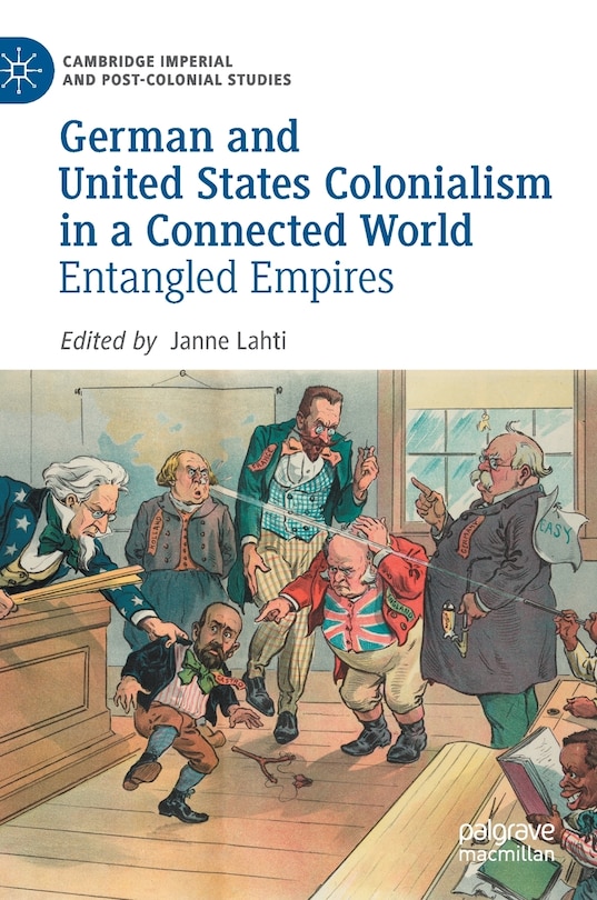 Front cover_German And United States Colonialism In A Connected World