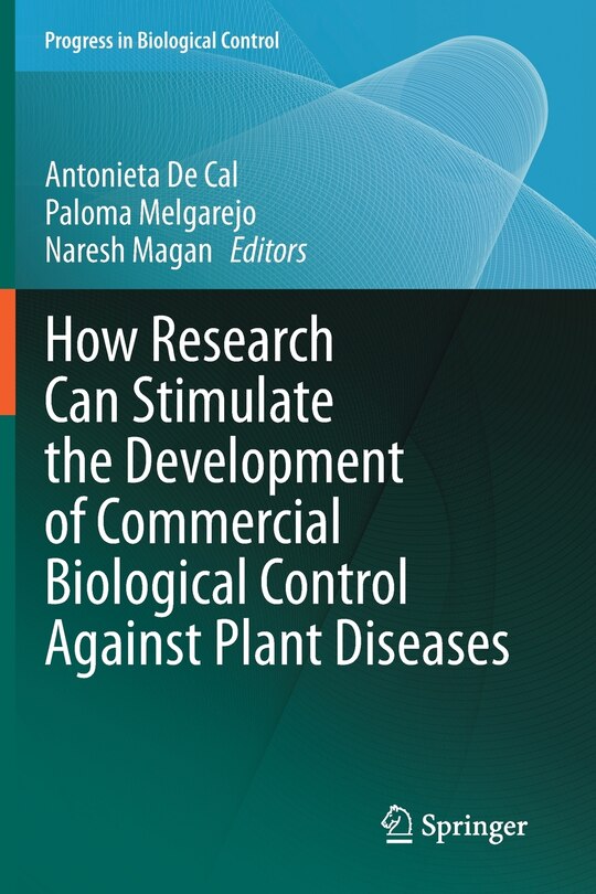 Front cover_How Research Can Stimulate The Development Of Commercial Biological Control Against Plant Diseases