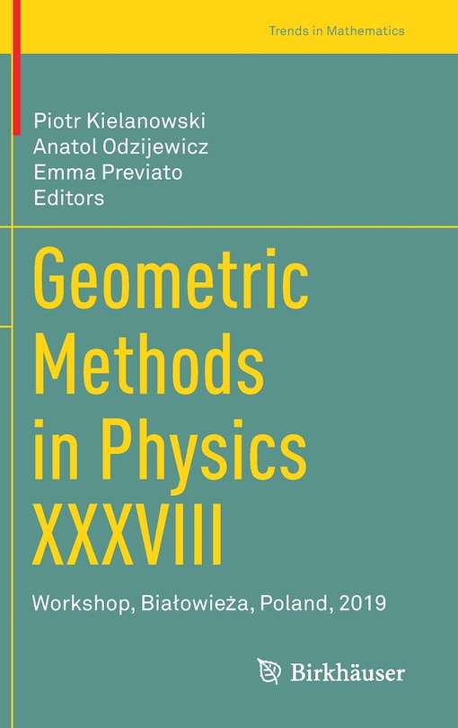 Couverture_Geometric Methods In Physics Xxxviii