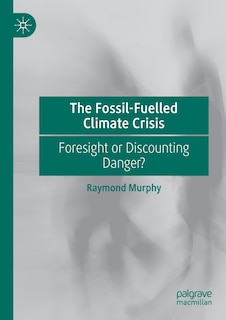 Front cover_The Fossil-fuelled Climate Crisis