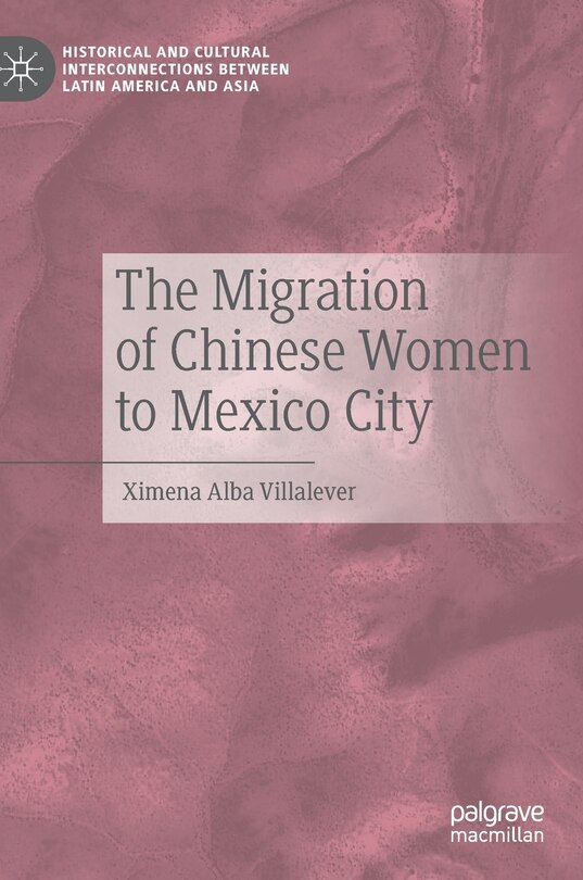 Front cover_The Migration of Chinese Women to Mexico City