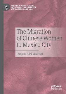 Front cover_The Migration of Chinese Women to Mexico City