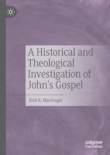 Couverture_A Historical And Theological Investigation Of John's Gospel