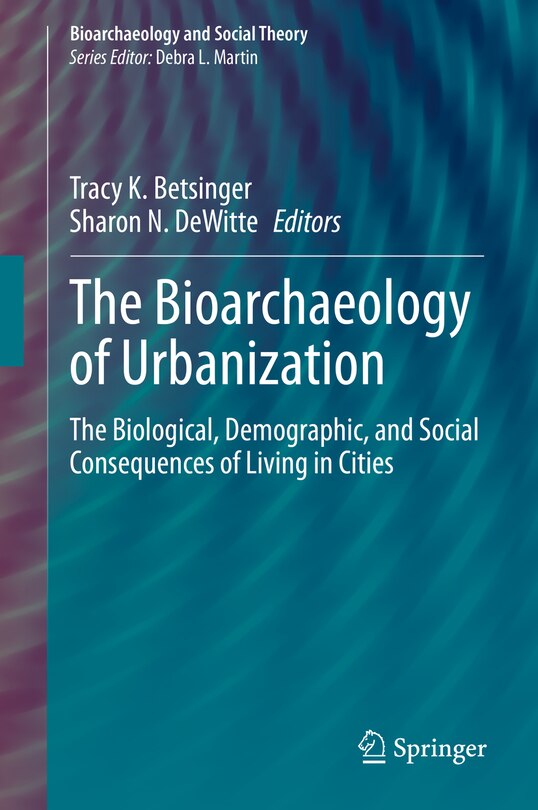 Couverture_The Bioarchaeology Of Urbanization