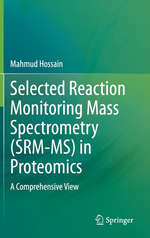 Front cover_Selected Reaction Monitoring Mass Spectrometry (srm-ms) In Proteomics