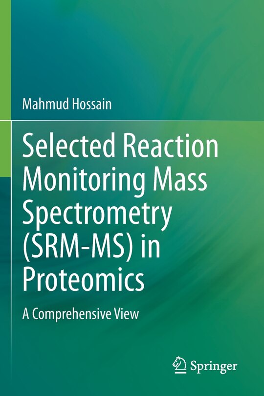 Front cover_Selected Reaction Monitoring Mass Spectrometry (srm-ms) In Proteomics