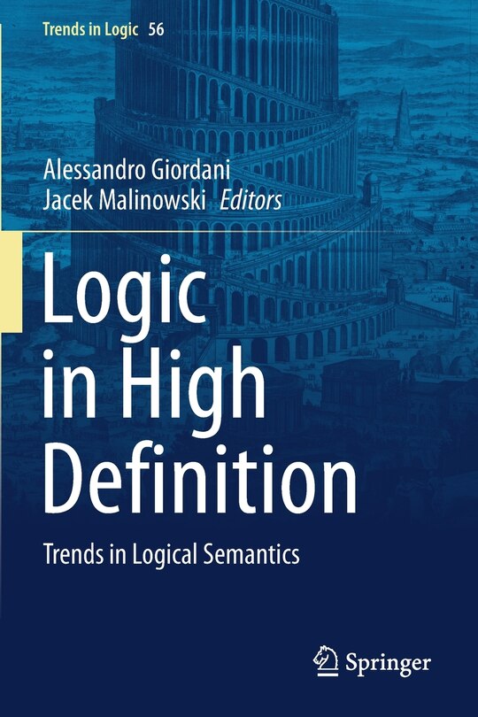 Logic In High Definition: Trends In Logical Semantics