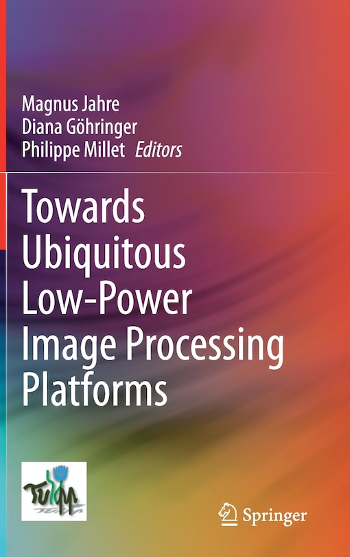 Front cover_Towards Ubiquitous Low-power Image Processing Platforms