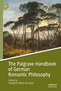 Front cover_The Palgrave Handbook Of German Romantic Philosophy