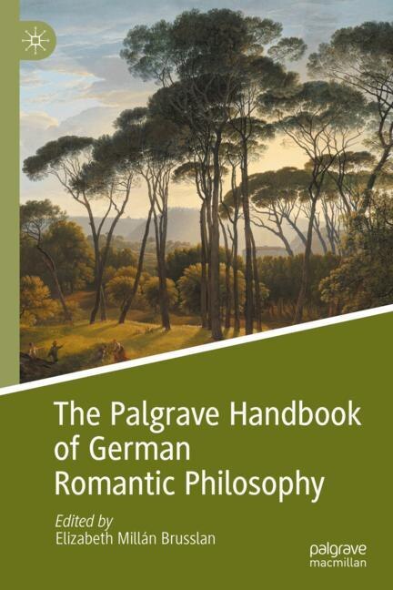 Front cover_The Palgrave Handbook Of German Romantic Philosophy