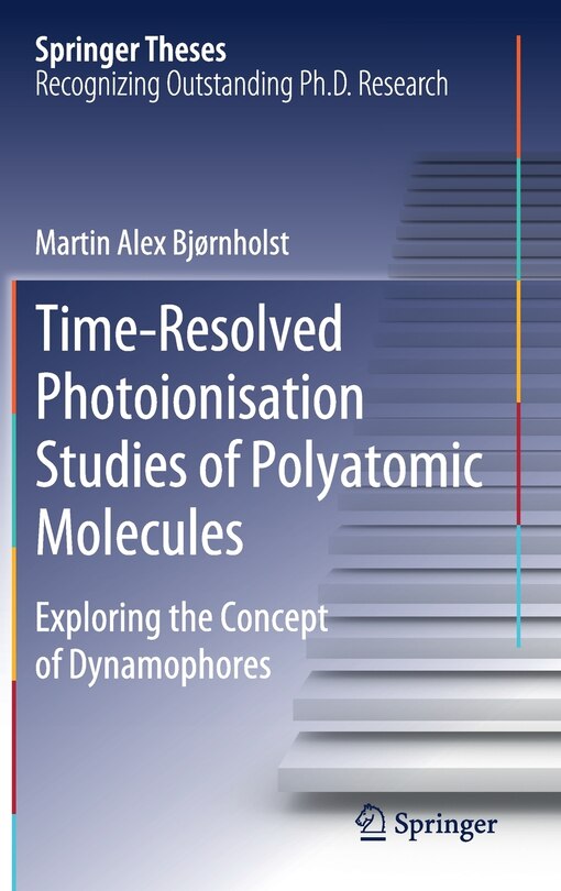 Front cover_Time-resolved Photoionisation Studies Of Polyatomic Molecules