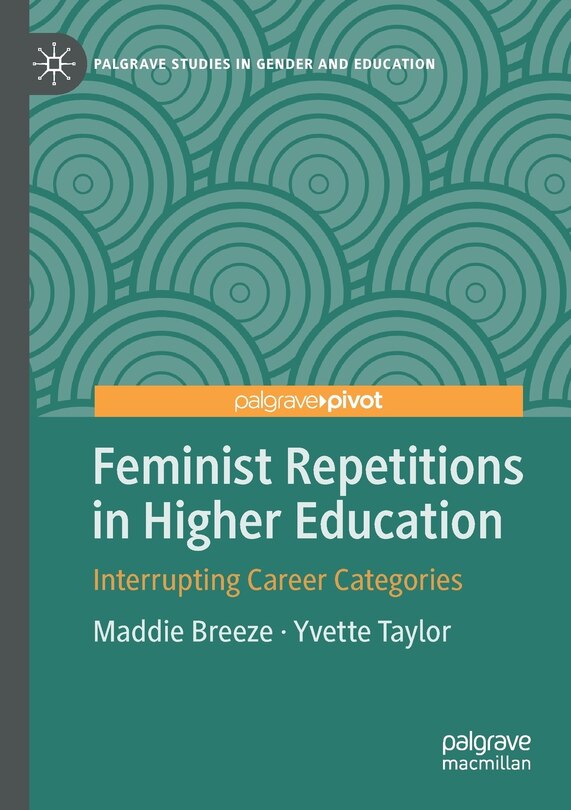 Front cover_Feminist Repetitions In Higher Education