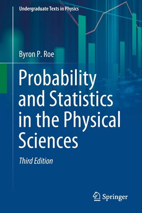 Probability And Statistics In The Physical Sciences