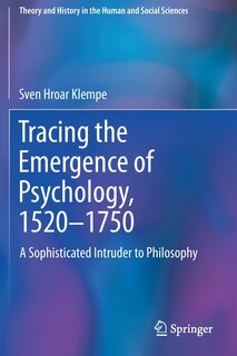 Front cover_Tracing the Emergence of Psychology, 1520- 1750