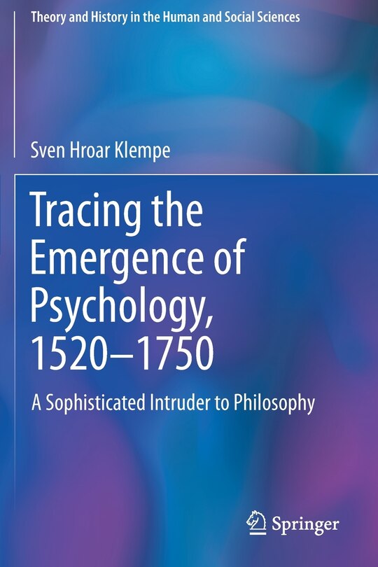 Front cover_Tracing the Emergence of Psychology, 1520- 1750