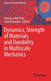 Front cover_Dynamics, Strength Of Materials And Durability In Multiscale Mechanics