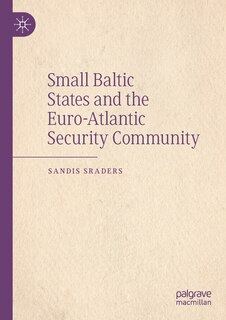 Couverture_Small Baltic States And The Euro-atlantic Security Community