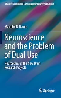 Front cover_Neuroscience And The Problem Of Dual Use