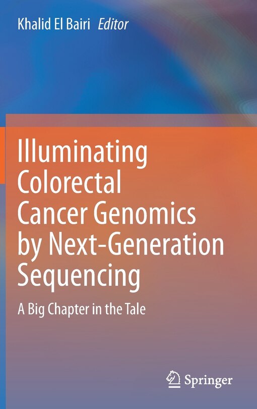 Couverture_Illuminating Colorectal Cancer Genomics By Next-generation Sequencing