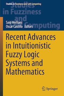 Front cover_Recent Advances In Intuitionistic Fuzzy Logic Systems And Mathematics