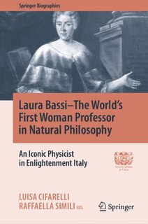 Front cover_Laura Bassi-the World's First Woman Professor In Natural Philosophy