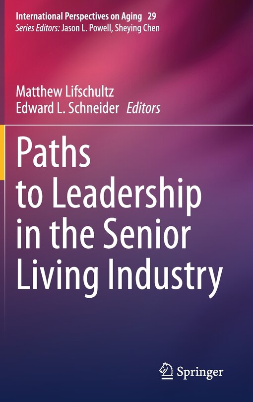 Front cover_Paths To Leadership In The Senior Living Industry