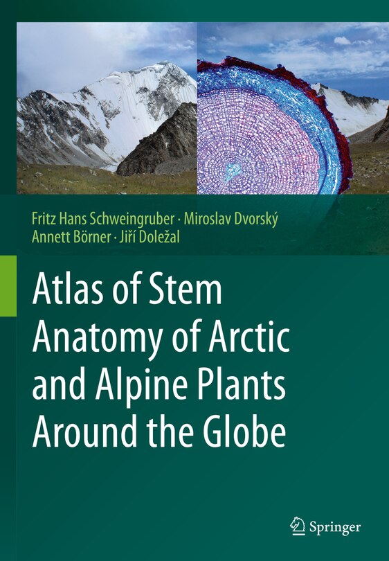 Front cover_Atlas Of Stem Anatomy Of Arctic And Alpine Plants Around The Globe
