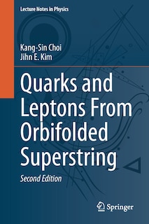 Front cover_Quarks And Leptons From Orbifolded Superstring