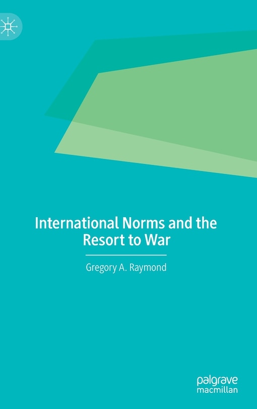 Couverture_International Norms And The Resort To War