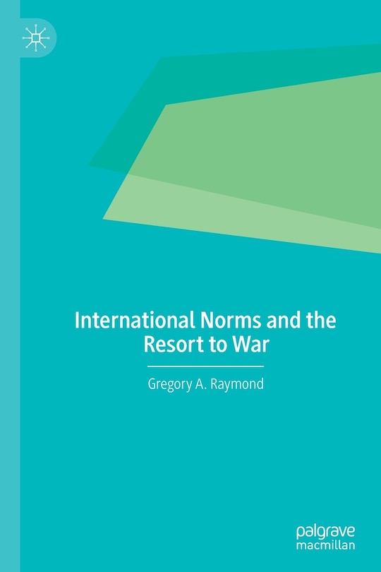 Couverture_International Norms And The Resort To War
