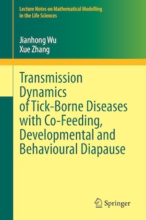 Couverture_Transmission Dynamics Of Tick-borne Diseases With Co-feeding, Developmental And Behavioural Diapause