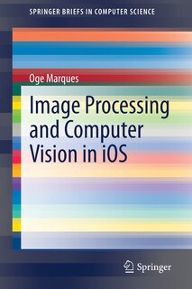 Front cover_Image Processing And Computer Vision In Ios
