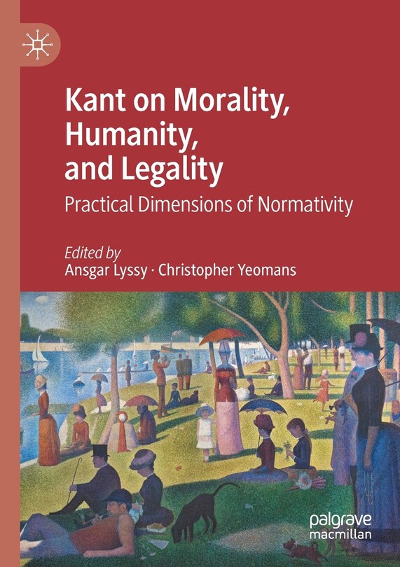 Front cover_Kant On Morality, Humanity, And Legality
