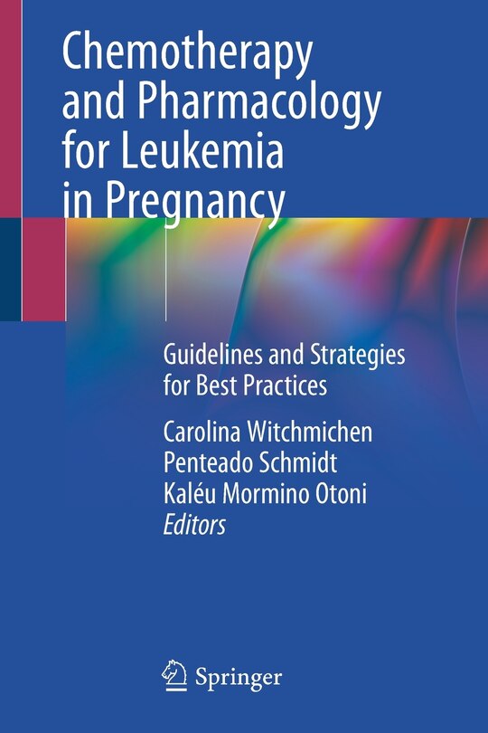 Front cover_Chemotherapy And Pharmacology For Leukemia In Pregnancy
