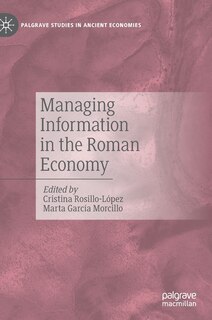 Front cover_Managing Information In The Roman Economy