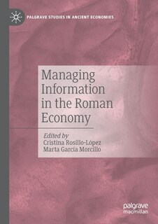 Front cover_Managing Information In The Roman Economy