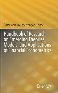 Front cover_Handbook Of Research On Emerging Theories, Models, And Applications Of Financial Econometrics
