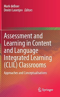 Couverture_Assessment And Learning In Content And Language Integrated Learning (clil) Classrooms