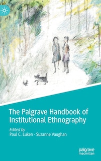 Couverture_The Palgrave Handbook Of Institutional Ethnography