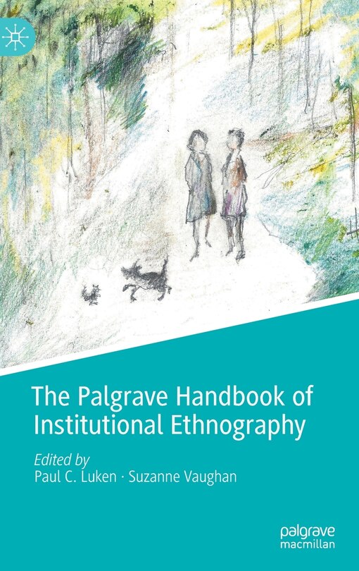 Couverture_The Palgrave Handbook Of Institutional Ethnography