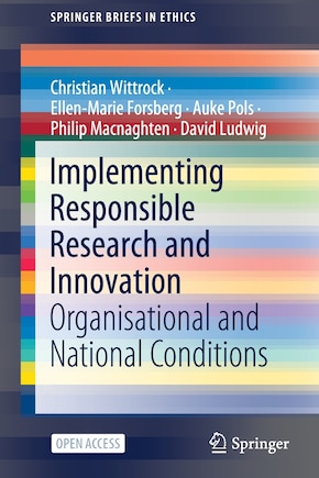 Implementing Responsible Research And Innovation: Organisational And National Conditions