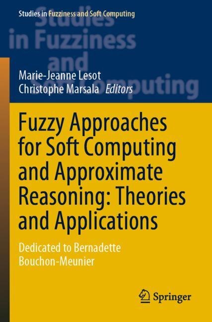 Front cover_Fuzzy Approaches For Soft Computing And Approximate Reasoning