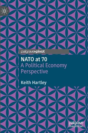 Nato At 70: A Political Economy Perspective